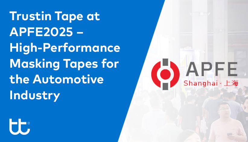 Trustin Tape at APFE2025 – High-Performance Masking Tapes for the Automotive Industry